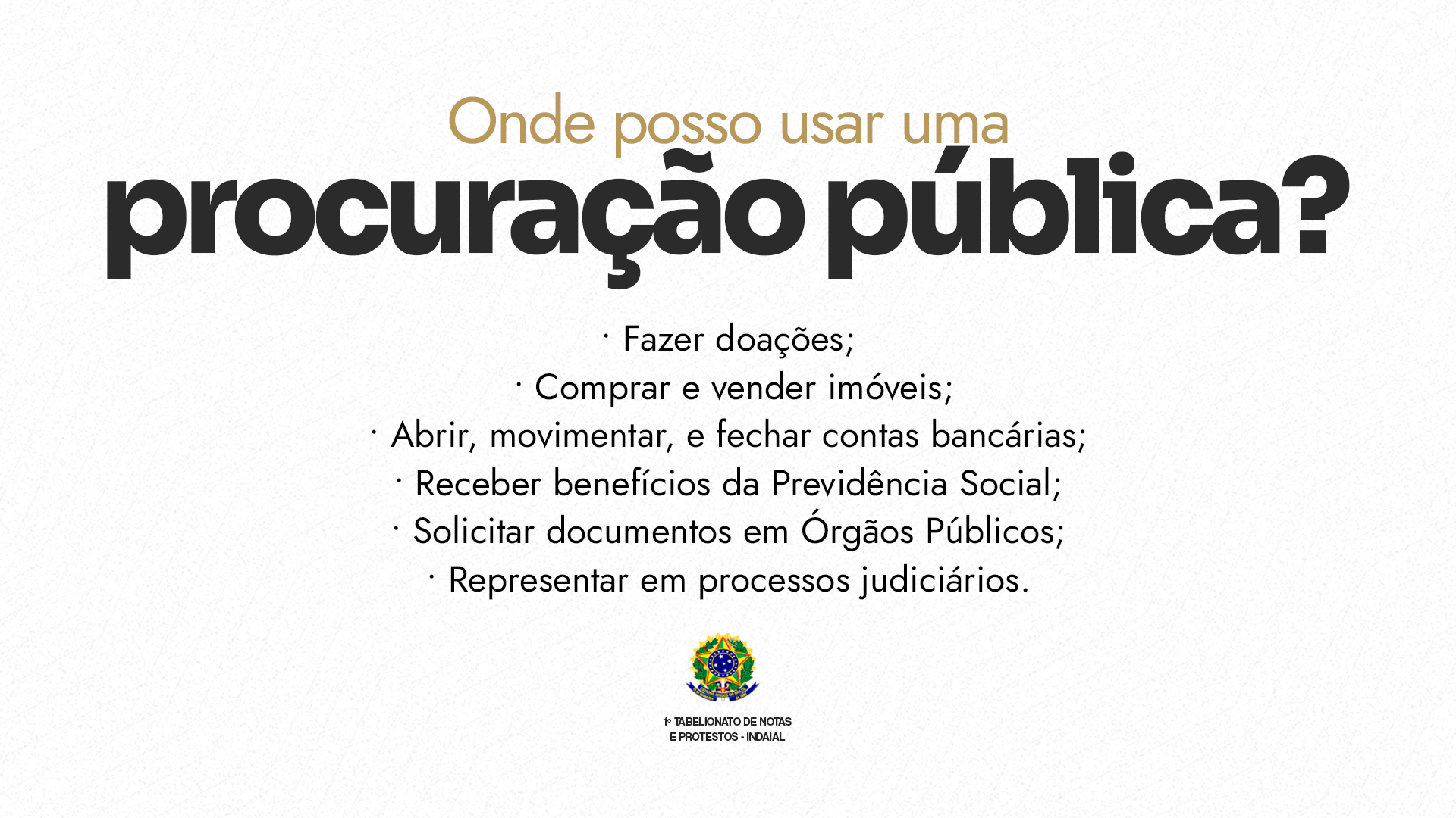Onde posso usar uma procuração pública?