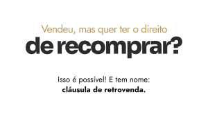 Leia mais sobre o artigo Cláusula de retrovenda:
